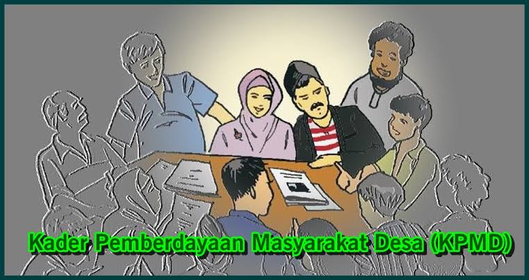 KADER PEMBERDAYAAN MASYARAKAT DESA (KPMD)